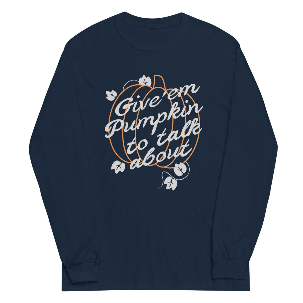 Give 'em Pumpkin To Talk About Unisex Long Sleeve Tee Hoodie, Sweatshirt | PureTeeCo.com (Image 2)