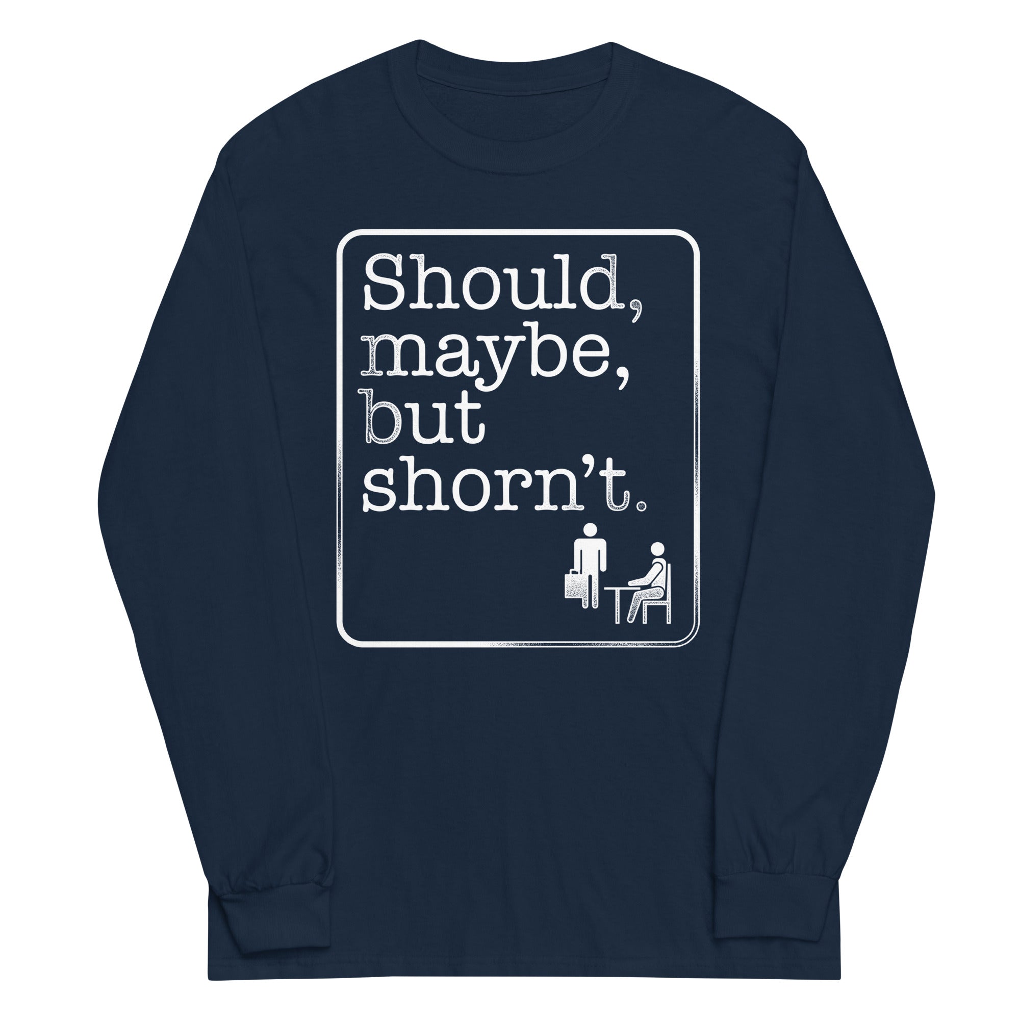 Should, Maybe, But Shorn't Unisex Long Sleeve Tee Hoodie, Sweatshirt | PureTeeCo.com (Image 3)