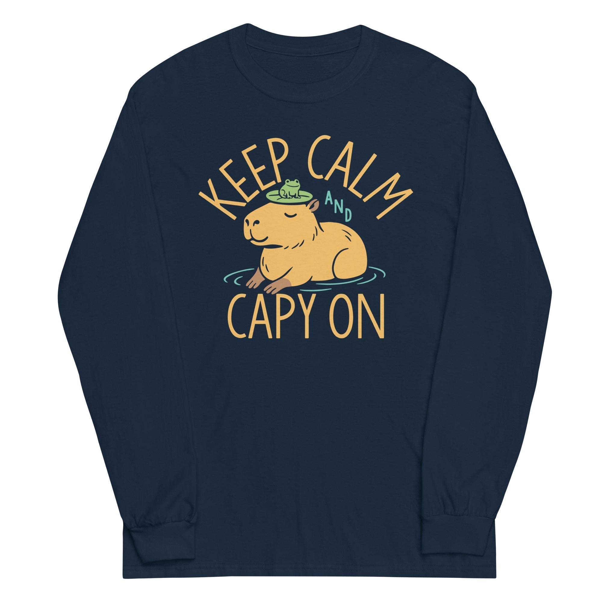 Keep Calm And Capy On Unisex Long Sleeve Tee Hoodie, Sweatshirt | PureTeeCo.com (Image 1)