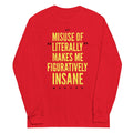 Misuse of Literally Makes Me Figuratively Insane Unisex Long Sleeve Tee Hoodie, Sweatshirt | PureTeeCo.com (Image 1)