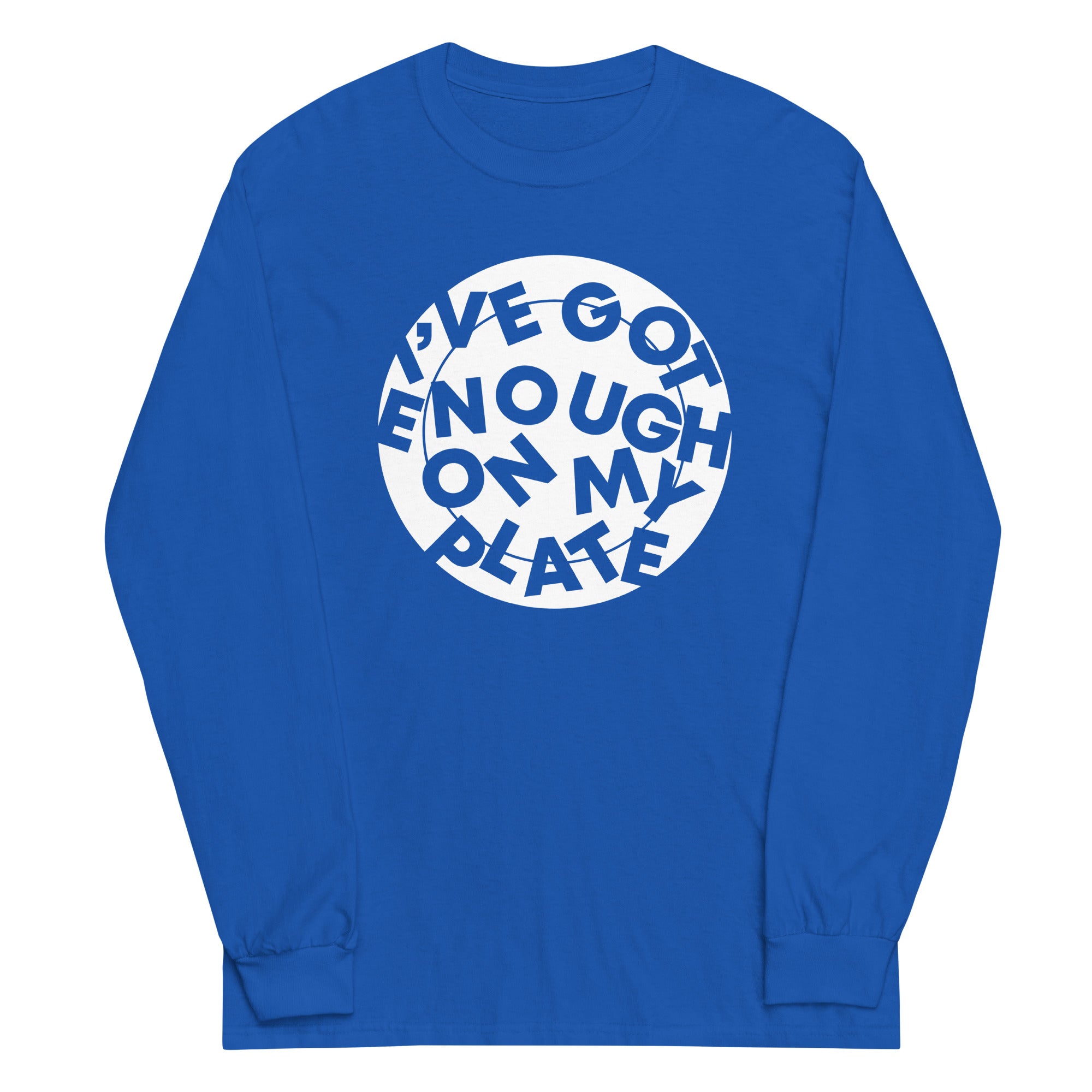 I've Got Enough On My Plate Unisex Long Sleeve Tee Hoodie, Sweatshirt | PureTeeCo.com (Image 5)