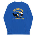 Toucan Play At That Game Unisex Long Sleeve Tee Hoodie, Sweatshirt | PureTeeCo.com (Image 1)