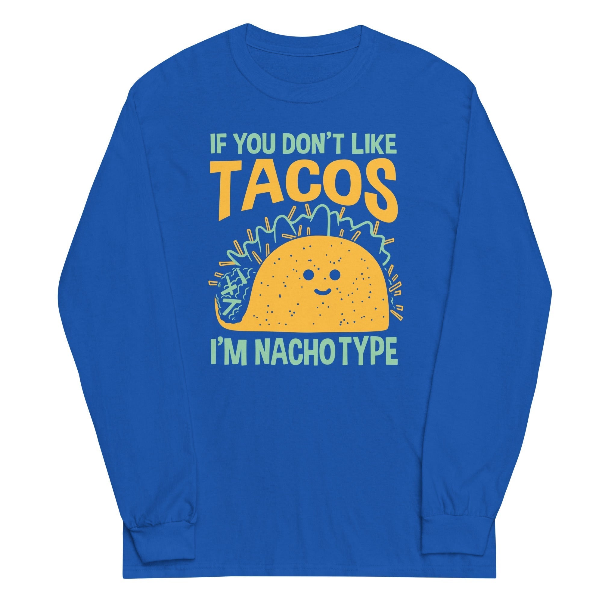 I'm Nacho Type Unisex Long Sleeve Tee Hoodie, Sweatshirt | PureTeeCo.com (Image 4)