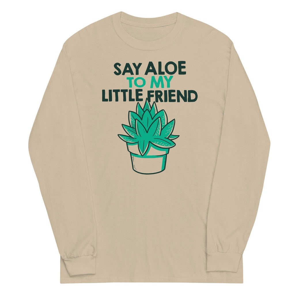 Say Aloe To My Little Friend Unisex Long Sleeve Tee Hoodie, Sweatshirt | PureTeeCo.com (Image 3)