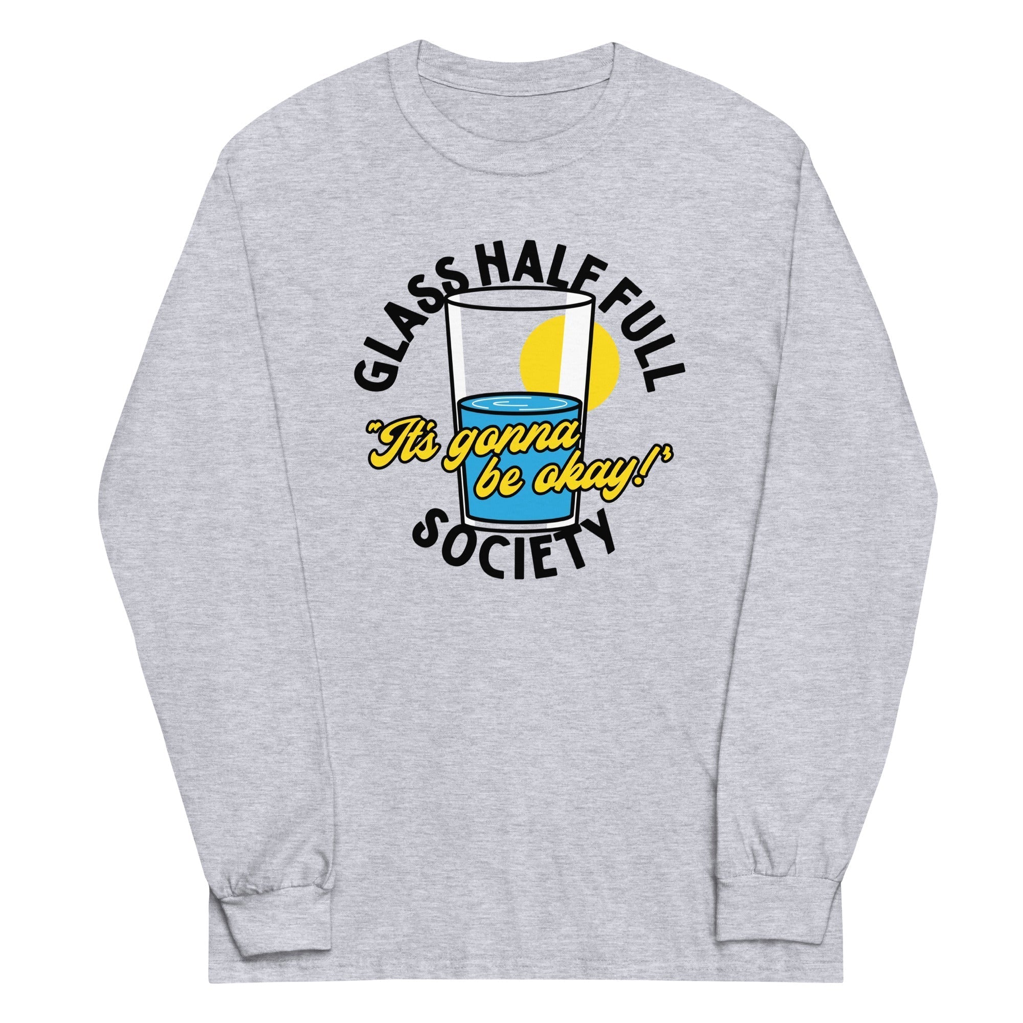 Glass Half Full Society Unisex Long Sleeve Tee Hoodie, Sweatshirt | PureTeeCo.com (Image 1)