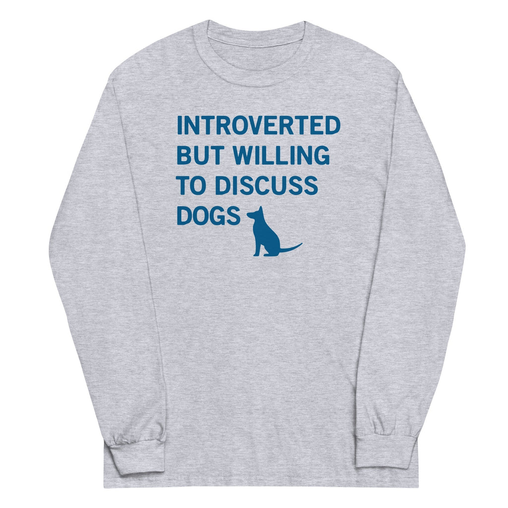 Introverted But Willing To Discuss Dogs Unisex Long Sleeve Tee Hoodie, Sweatshirt | PureTeeCo.com (Image 1)