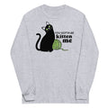 You Gotta Be Kitten Me Unisex Long Sleeve Tee Hoodie, Sweatshirt | PureTeeCo.com (Image 1)