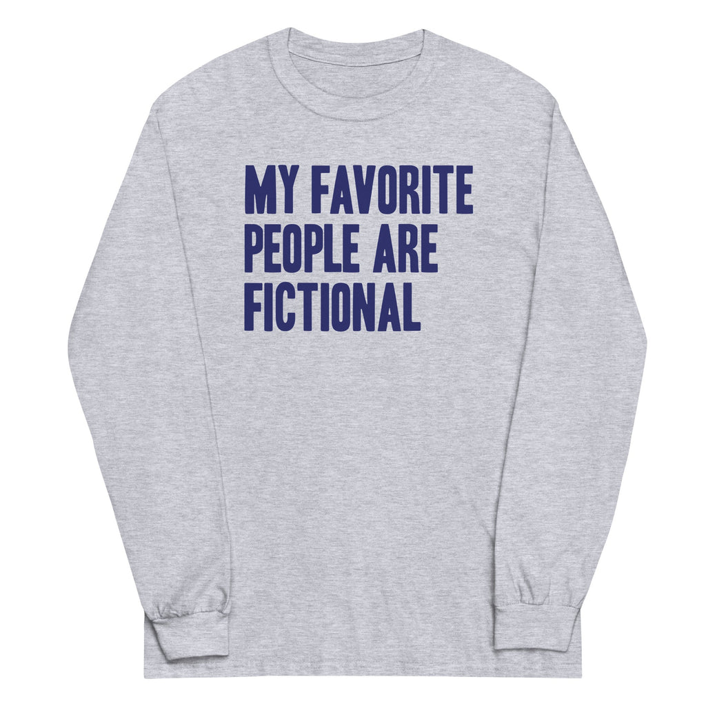 My Favorite People Are Fictional Unisex Long Sleeve Tee Hoodie, Sweatshirt | PureTeeCo.com (Image 2)
