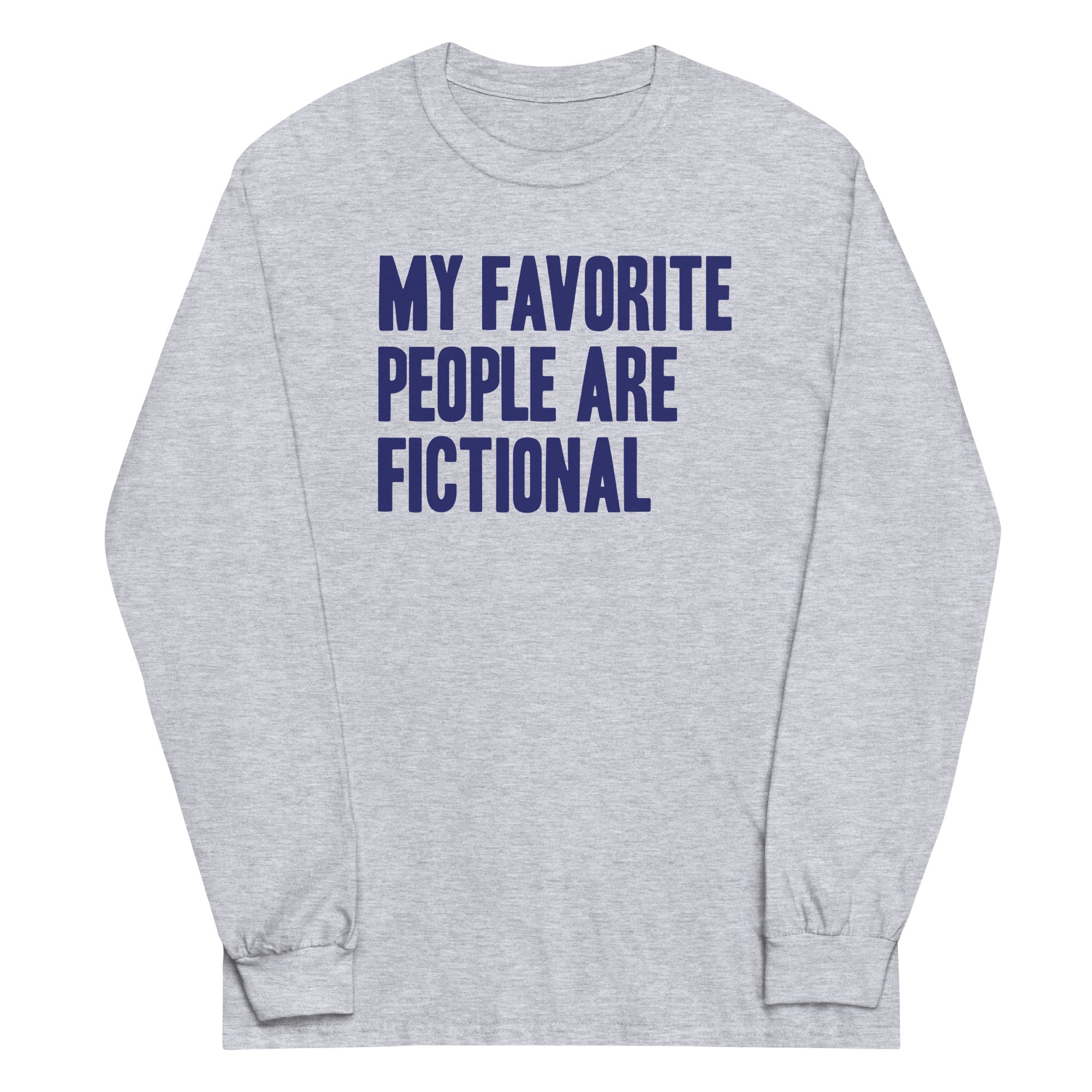 My Favorite People Are Fictional Unisex Long Sleeve Tee Hoodie, Sweatshirt | PureTeeCo.com (Image 2)