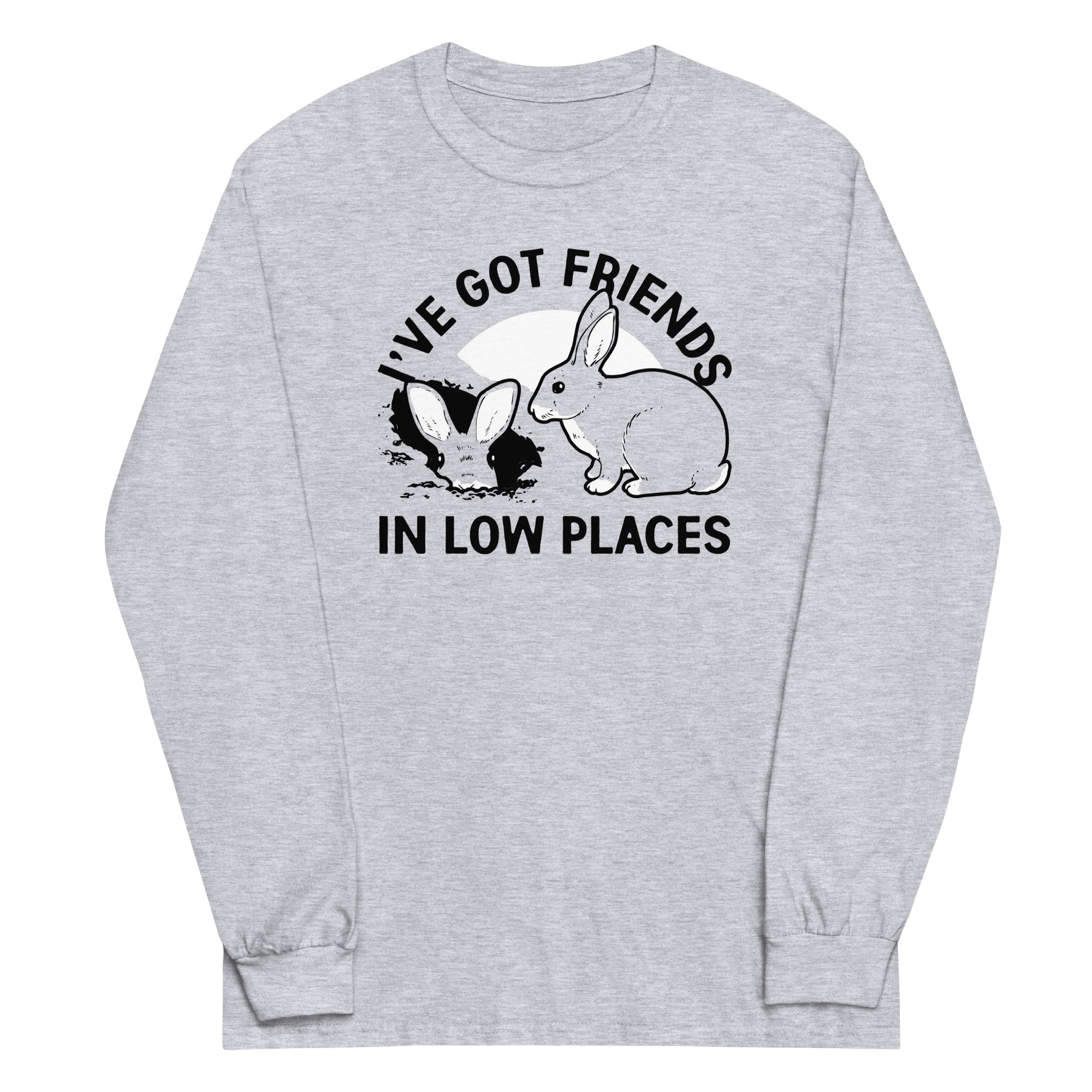 I've Got Friends In Low Places Unisex Long Sleeve Tee Hoodie, Sweatshirt | PureTeeCo.com (Image 1)