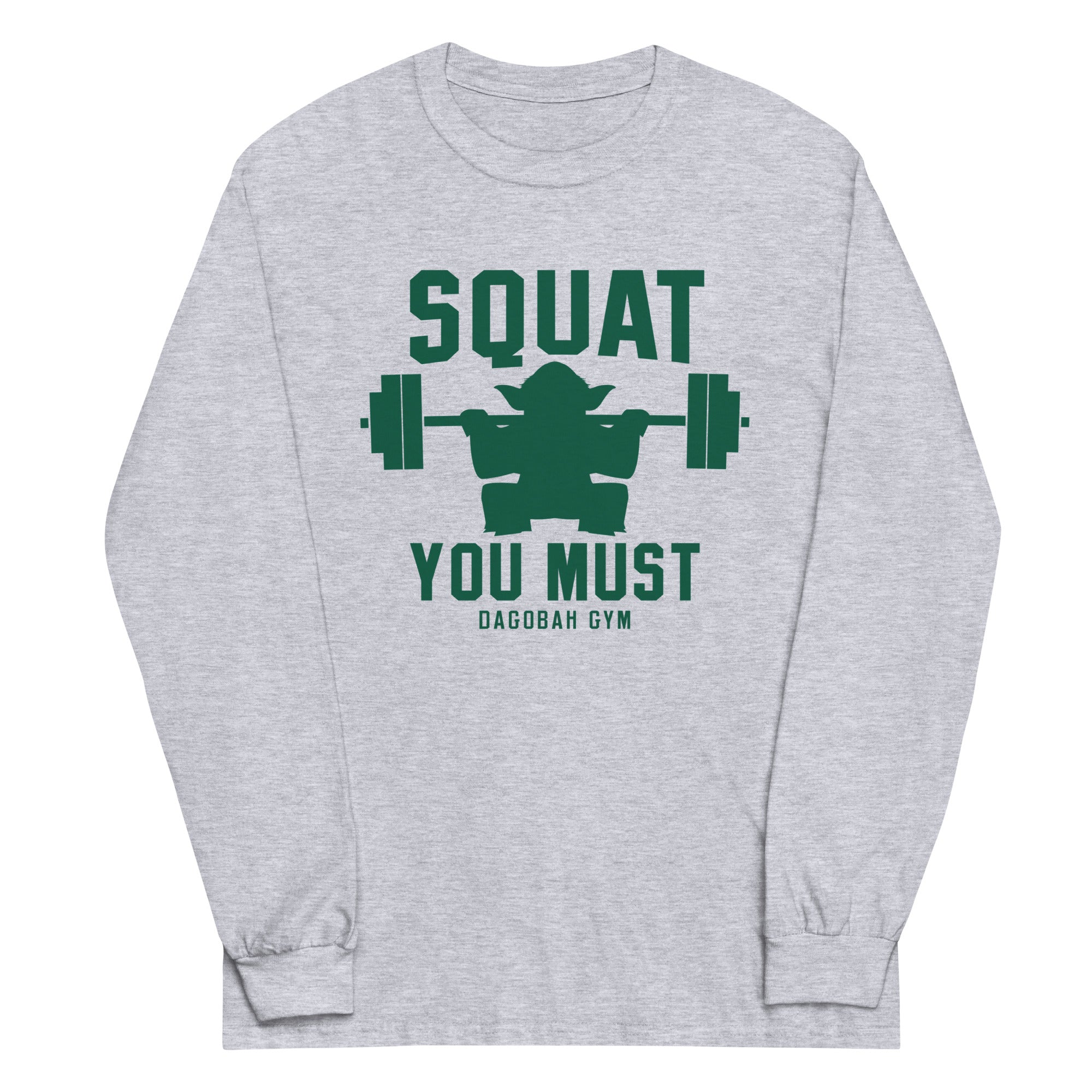 Squat You Must Unisex Long Sleeve Tee Hoodie, Sweatshirt | PureTeeCo.com (Image 1)