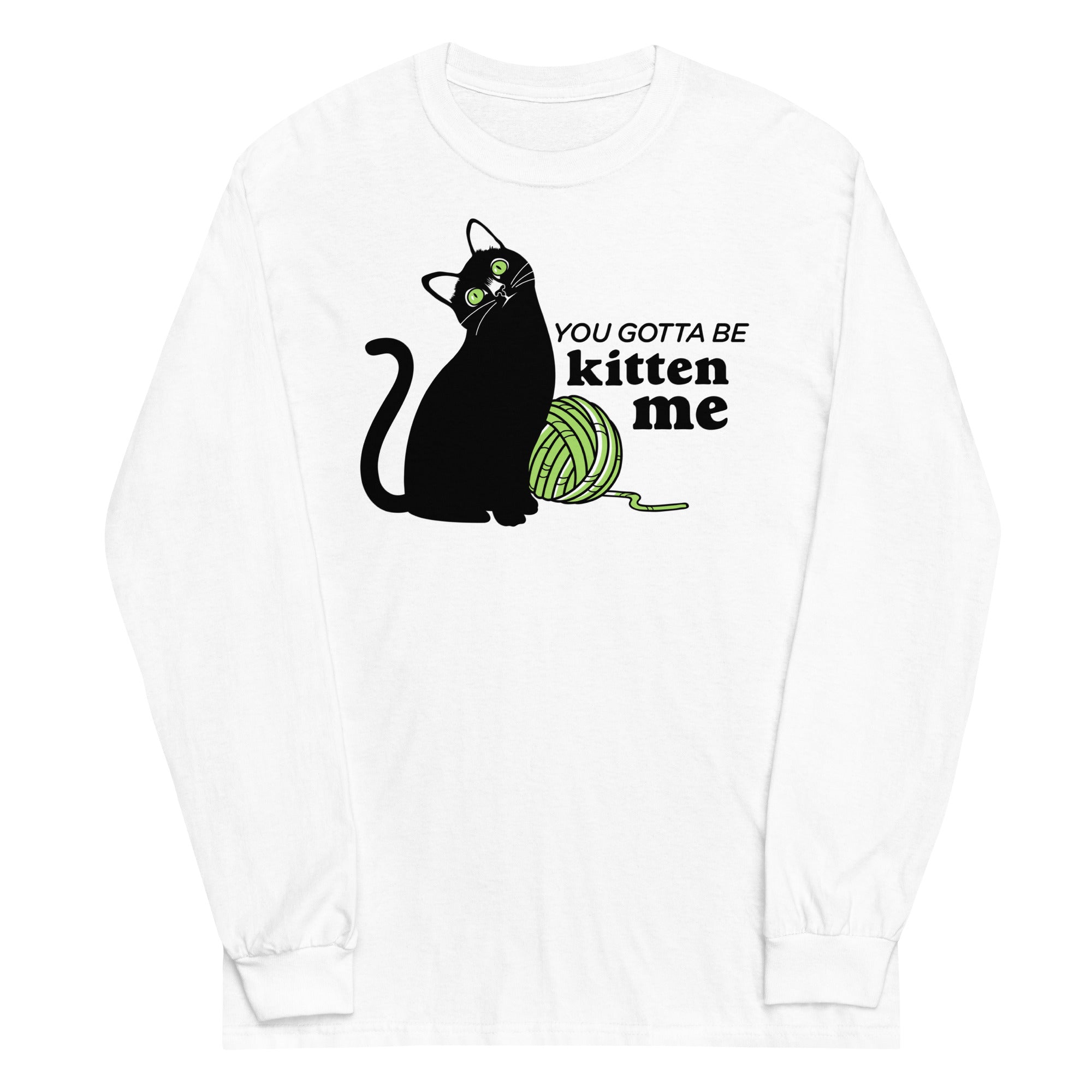 You Gotta Be Kitten Me Unisex Long Sleeve Tee Hoodie, Sweatshirt | PureTeeCo.com (Image 5)