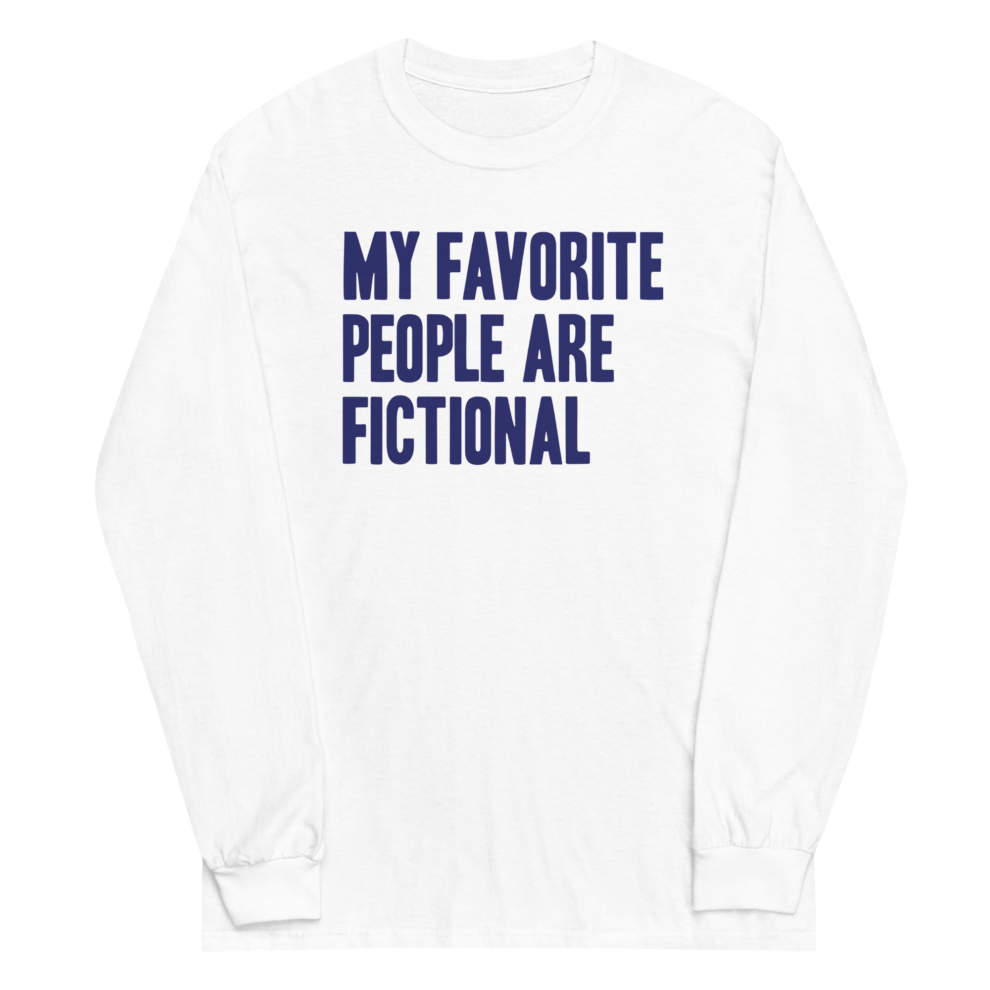 My Favorite People Are Fictional Unisex Long Sleeve Tee Hoodie, Sweatshirt | PureTeeCo.com (Image 4)