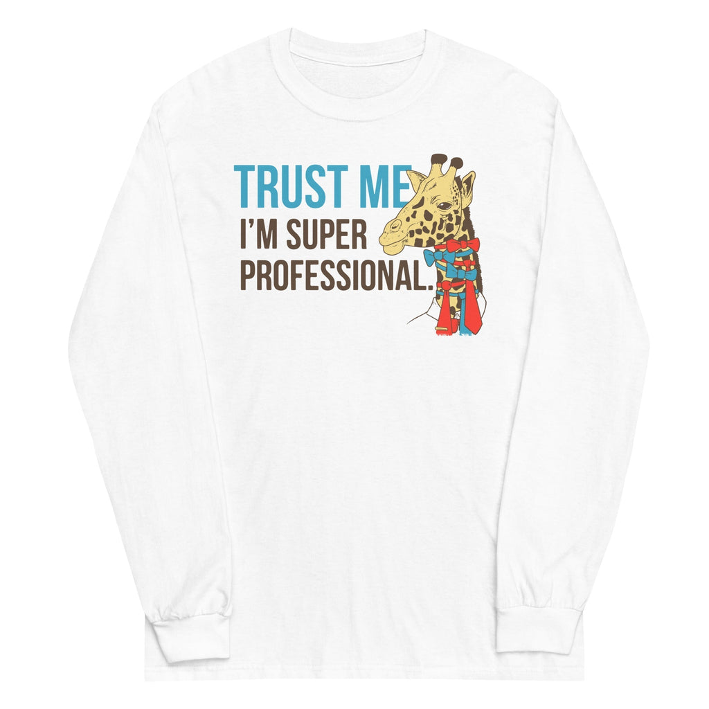 Trust Me I'm Super Professional Unisex Long Sleeve Tee Hoodie, Sweatshirt | PureTeeCo.com (Image 5)