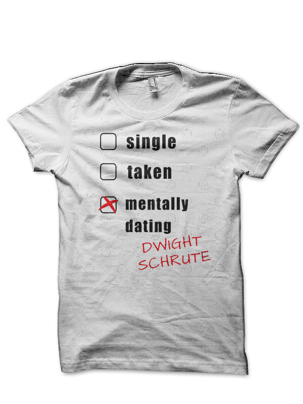 Mentally Dating Dwight Schrute T-Shirt Hoodie, Sweatshirt | PureTeeCo.com