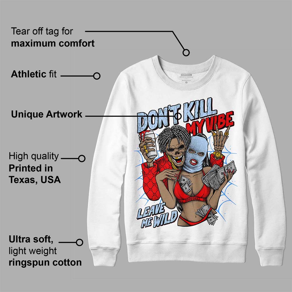 Cherry 11s DopeSkill Sweatshirt Don't Kill My Vibe Graphic T-Shirts, Hoodie | PureTeeCo.com (Image 3)