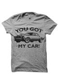 You Got My Car Grey Melange T-Shirt Hoodie, Sweatshirt | PureTeeCo.com