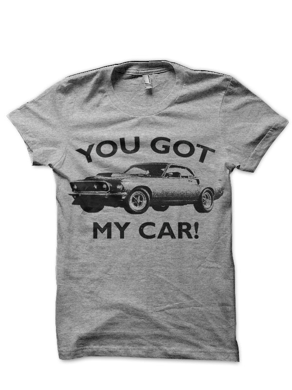 You Got My Car Grey Melange T-Shirt Hoodie, Sweatshirt | PureTeeCo.com