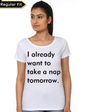 I Already Want To Take A Nap Tomorrow White Girls T-shirt Hoodie, Sweatshirt | PureTeeCo.com