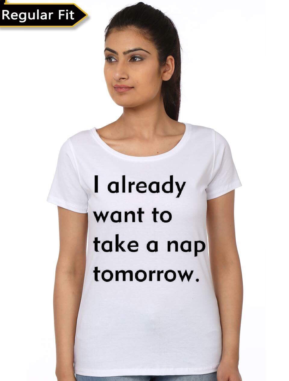 I Already Want To Take A Nap Tomorrow White Girls T-shirt Hoodie, Sweatshirt | PureTeeCo.com