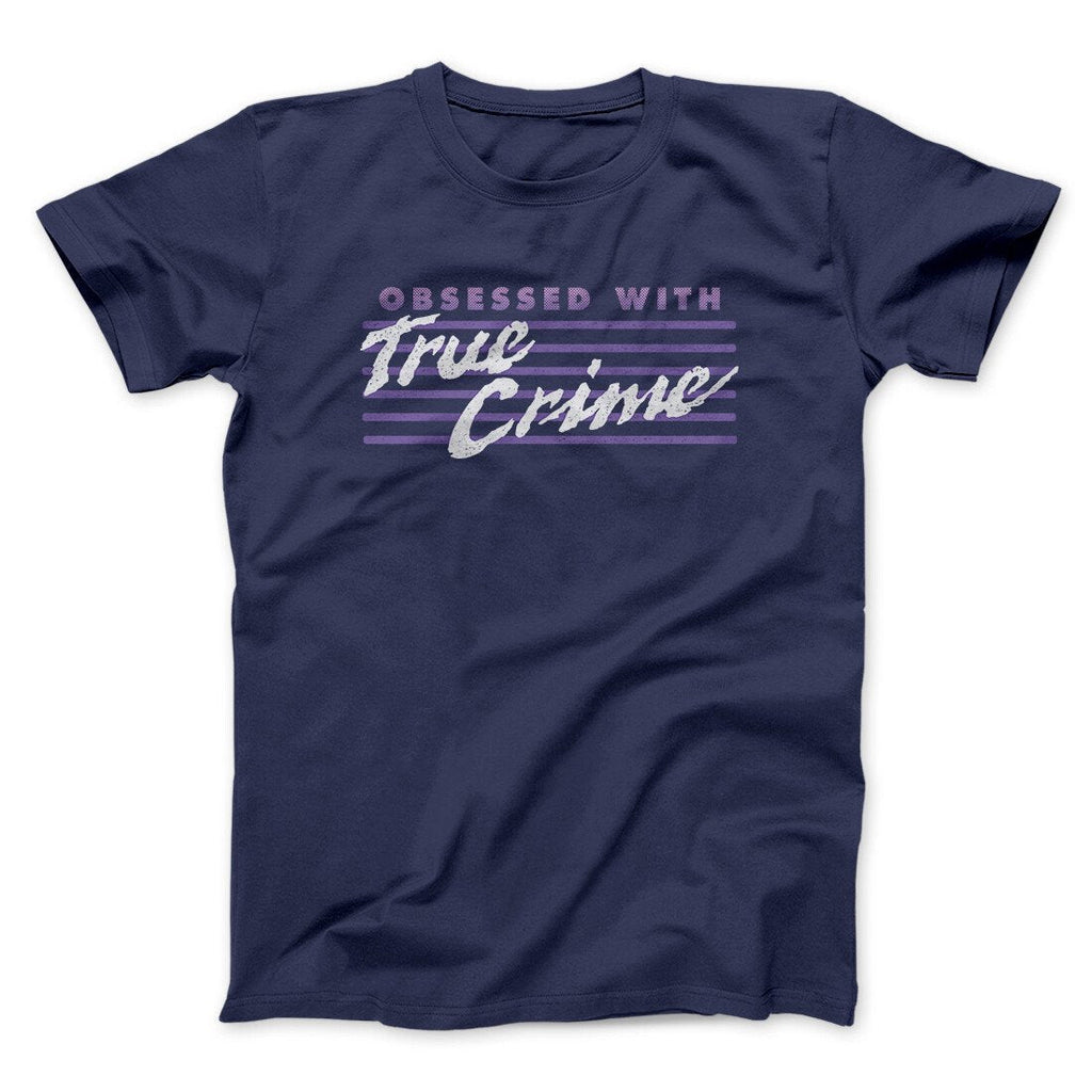 Obsessed With True Crime Men/Unisex T-Shirt Hoodie, Sweatshirt | PureTeeCo.com (Image 5)