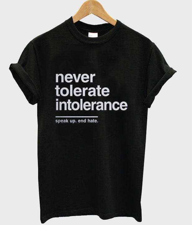 never tolerate intoleriance t-shirt Hoodie, Sweatshirt | PureTeeCo.com