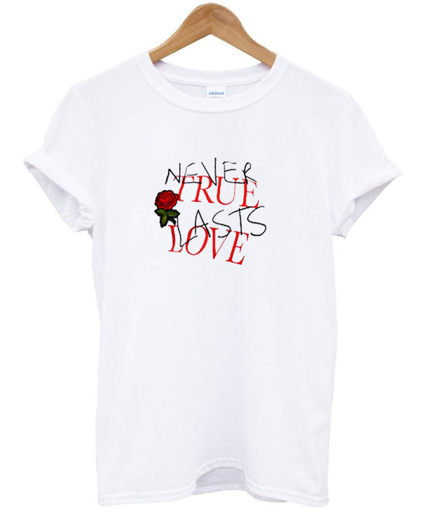 never true last love t-shirt Hoodie, Sweatshirt | PureTeeCo.com