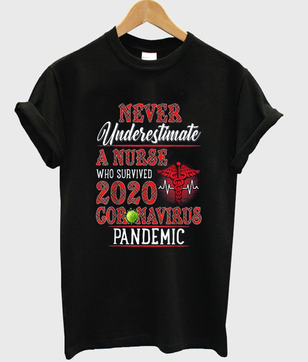 never underestimate a nurse who survived 2020 coronavirus pandemic t-shirt Hoodie, Sweatshirt | PureTeeCo.com