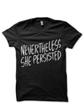 Nevertheless She Persisted Black T-Shirt Hoodie, Sweatshirt | PureTeeCo.com