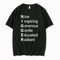 Niggger Nice Inspiring Generous Gentle Educated Radiant 0 Tshirts Sweater