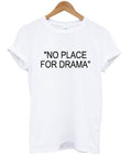 no place for drama t-shirt Hoodie, Sweatshirt | PureTeeCo.com