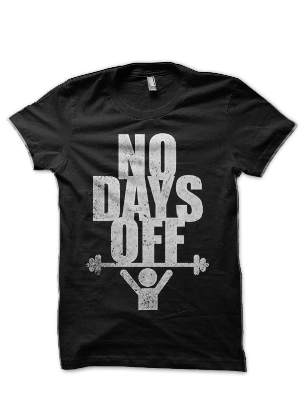 No Days Off Half Sleeve T-Shirt Hoodie, Sweatshirt | PureTeeCo.com