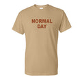 normal day tshirt Hoodie, Sweatshirt | PureTeeCo.com