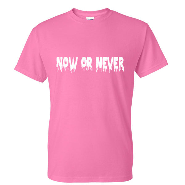 now or never tshirt Hoodie, Sweatshirt | PureTeeCo.com