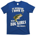 On Weekends I Hook Up With Big Girls Who Swallow T-Shirt Hoodie, Sweatshirt | PureTeeCo.com