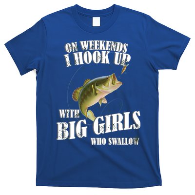 On Weekends I Hook Up With Big Girls Who Swallow T-Shirt Hoodie, Sweatshirt | PureTeeCo.com