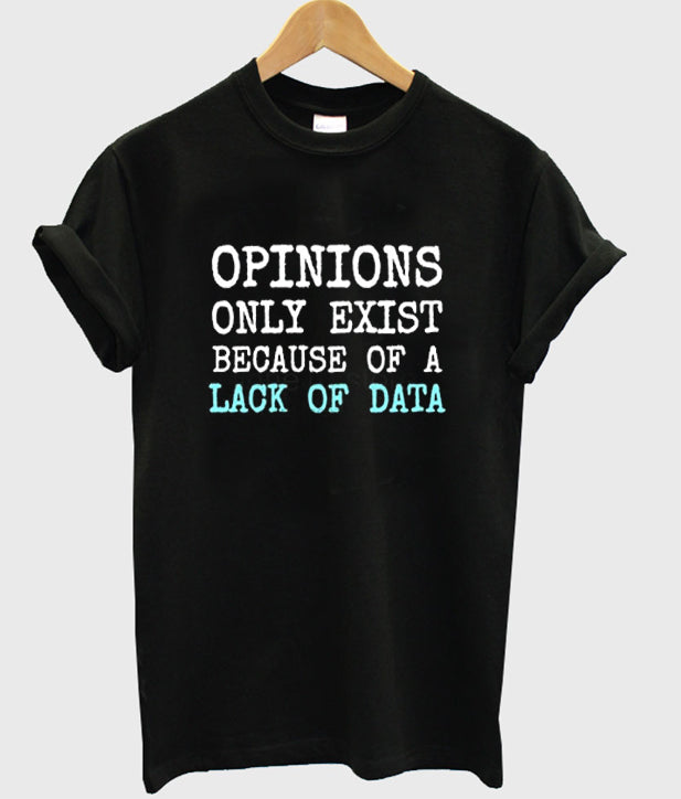 opinions only exist t-shirt Hoodie, Sweatshirt | PureTeeCo.com