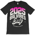 2025 Big Vibes Only T-Shirt Hoodie, Sweatshirt | PureTeeCo.com