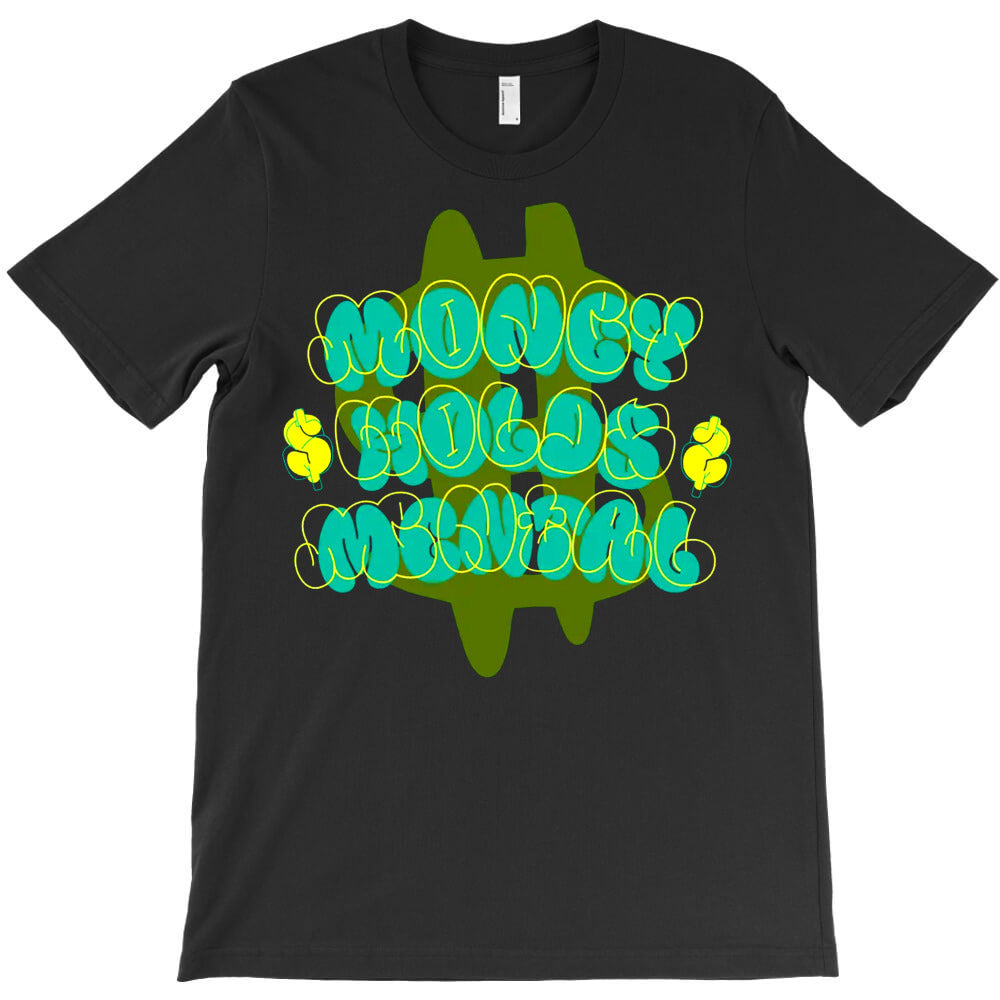 Money Holds Mental T-Shirt Hoodie, Sweatshirt | PureTeeCo.com