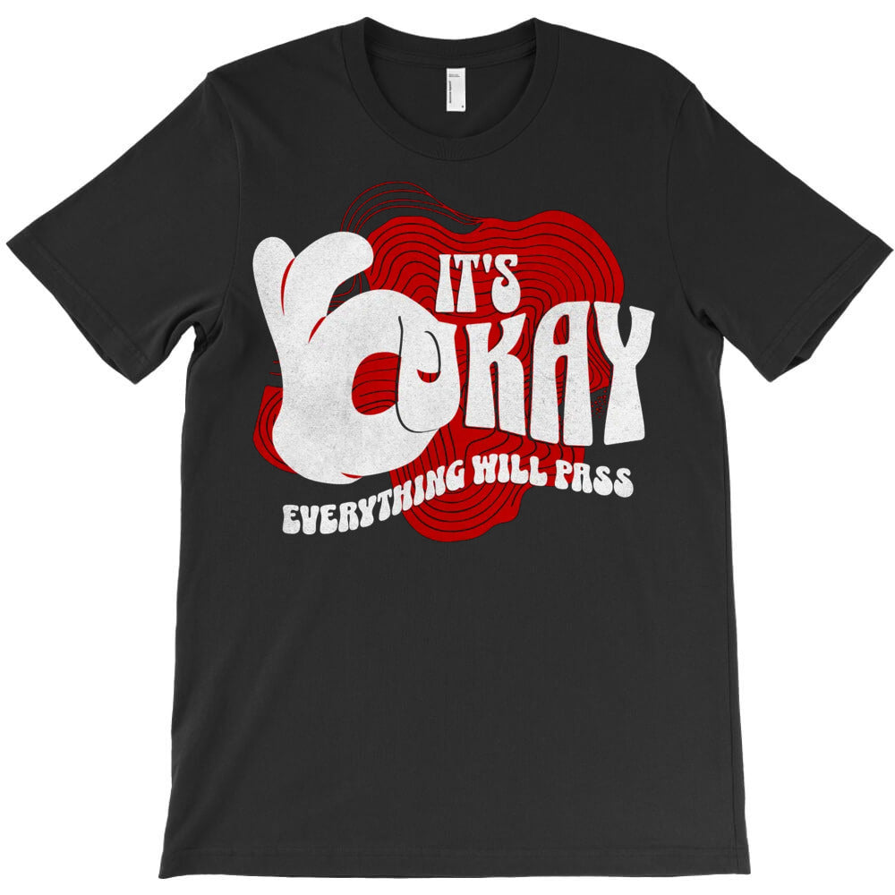 It's Okay T-Shirt Hoodie, Sweatshirt | PureTeeCo.com
