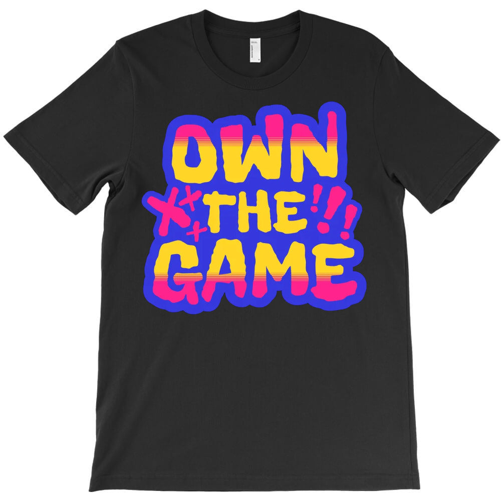 Own The Game T-Shirt Hoodie, Sweatshirt | PureTeeCo.com