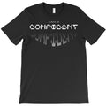 Confident T-Shirt Hoodie, Sweatshirt | PureTeeCo.com