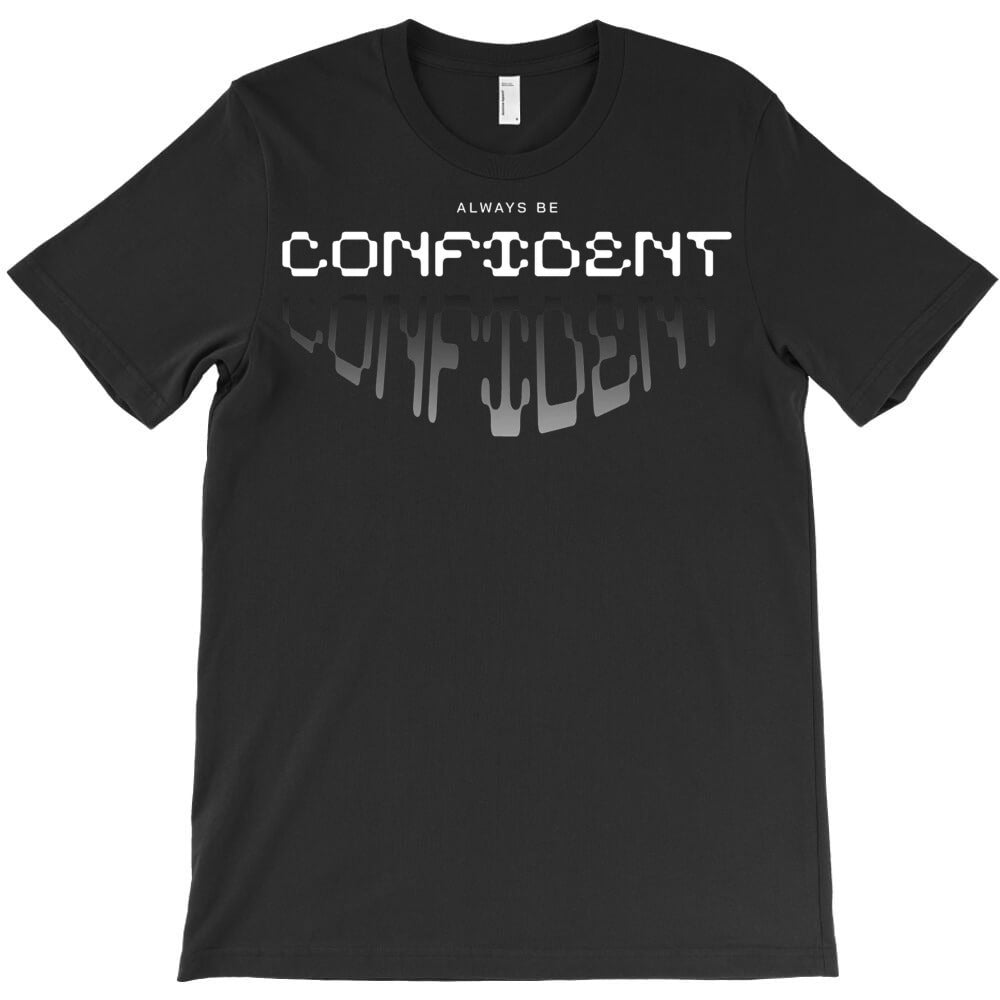 Confident T-Shirt Hoodie, Sweatshirt | PureTeeCo.com