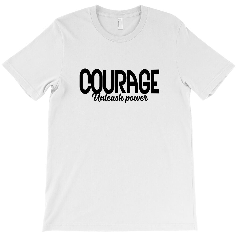 Courage: Unleash power T-Shirt Hoodie, Sweatshirt | PureTeeCo.com
