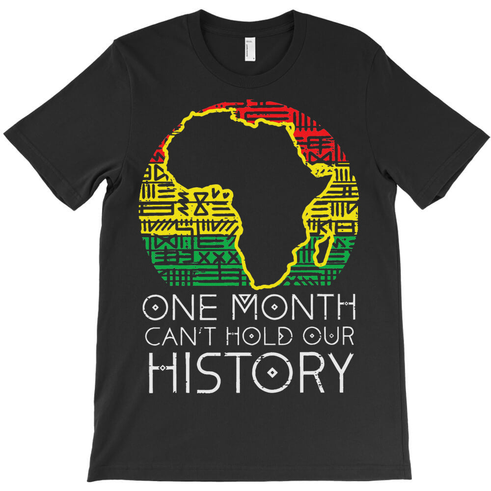 One Month Cant Hold Our History Pan African Black T-Shirt Hoodie, Sweatshirt | PureTeeCo.com
