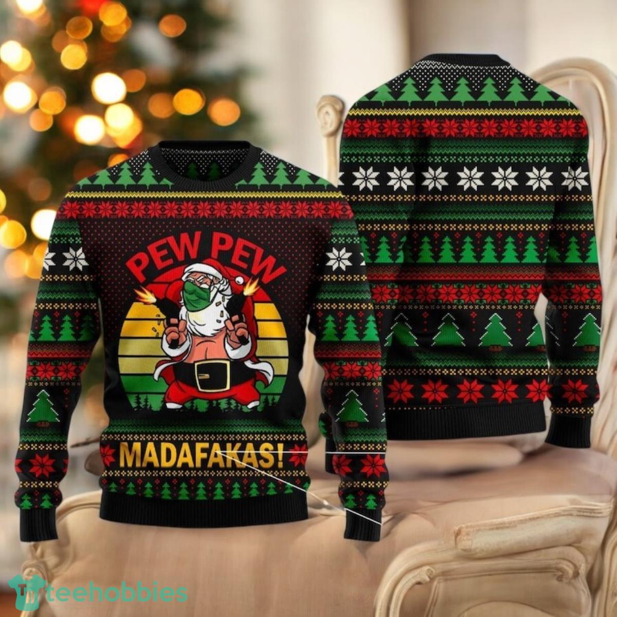 Pew Pew Madafakas Ugly Christmas Sweater Santa Claus Xmas Sweater