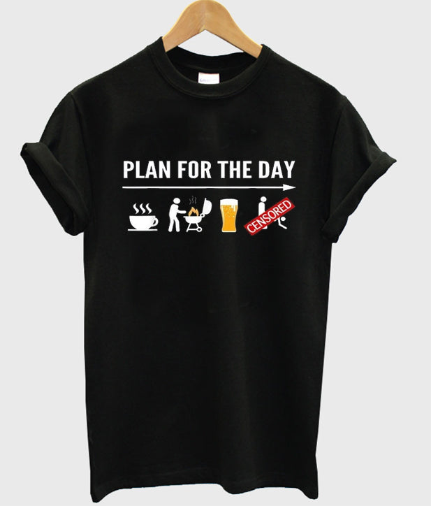 plan for the day t-shirt Hoodie, Sweatshirt | PureTeeCo.com
