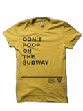 Donâ€™t Poop on The Subway Yellow T-Shirt Hoodie, Sweatshirt | PureTeeCo.com