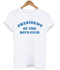 president of the boys club t-shirt Hoodie, Sweatshirt | PureTeeCo.com