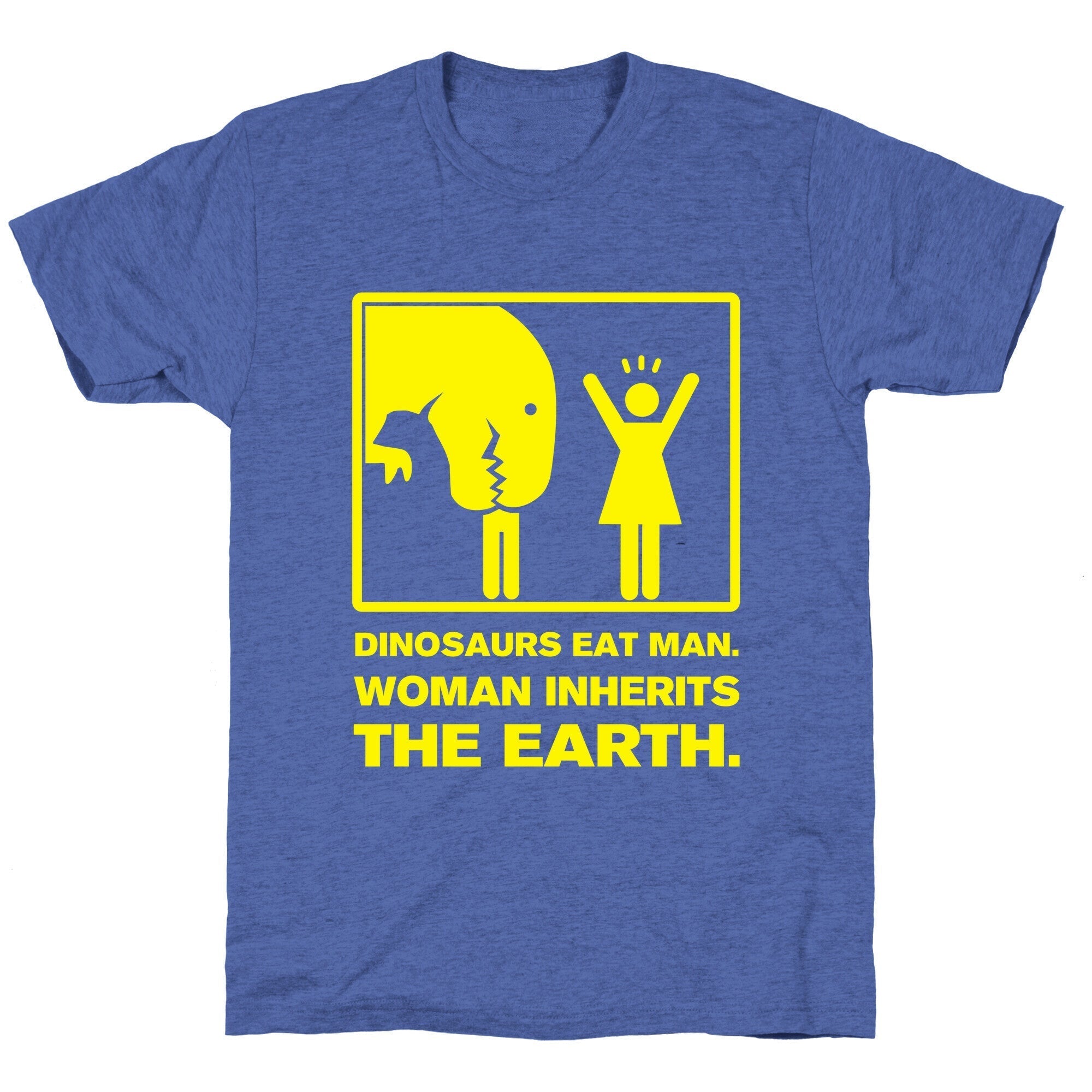 Dinosaur Eats Man. Woman Inherits the Earth. Unisex Triblend Tee Hoodie, Sweatshirt | PureTeeCo.com (Image 5)
